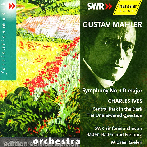 Mahler: Symphony No. 1 - Ives: Central Park in the Dark, The Unanswered Question
