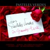 Los Pasteles Verdes - Te Amo y No Soy Correspondido