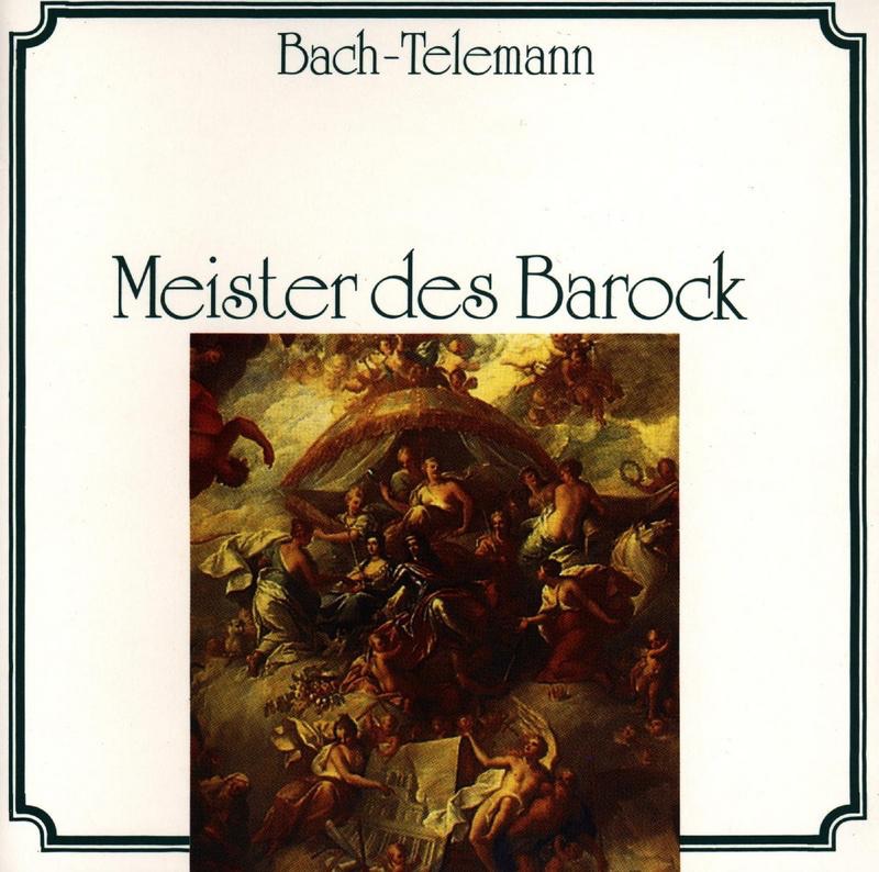 Обложка альбома «Bach & Telemann: Meister Des Barock» — Bernhard Marx, Capella Istropolitana, Conrad von der Goltz, Hanns-Dieter Karras, Paul Kantschieder & Peter Maack