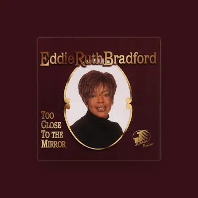 Listen to Eddie Ruth Bradford, watch music videos, read bio, see tour dates & more!