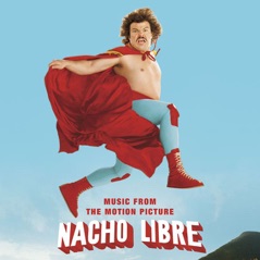 Nacho Libre (Music from the Motion Picture)