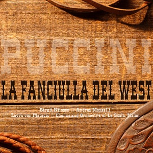 Puccini: La Fanciulla del West