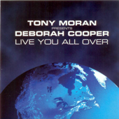 Live You All Over (Tony Moran Presents Deborah Cooper)