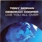 Live You All Over (D-Formation Remix) - Tony Moran & Deborah Cooper lyrics