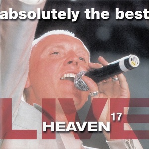 Absolutely the Best (Live) - Heaven 17