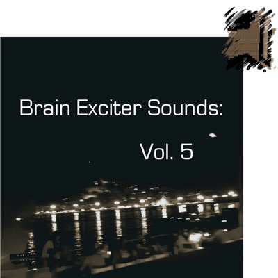 Brain Exciter Sounds: Vol. 5