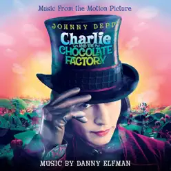 Charlie & The Chocolate Factory (Original Motion Picture Soundtrack) - Danny Elfman