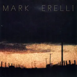 Mark Erelli - Mark Erelli