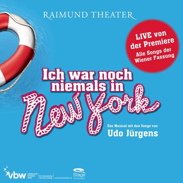 Ich war noch niemals in New York (Musical Cast Österreich)