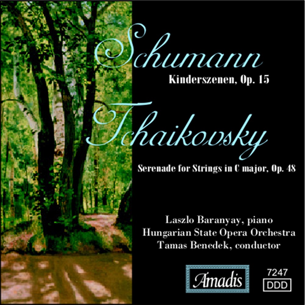 Обложка альбома «Schumann: Kinderszenen, Op. 15 - Tchaikovsky: Serenade for Strings in C Major, Op. 48» — Laszlo Baranyay, Tamas Benedek, Hungarian State Opera Orchestra & Onix Chamber Orchestra