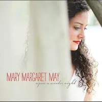 Angels We Have Heard on High/O Come All Ye Faithful — Mary Margaret May