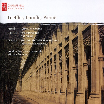 Pierné: Sonata Da Camera - Loeffler: Two Rhapsodies & Five Songs - Duruflé: Prélude, Récitatif et Variations