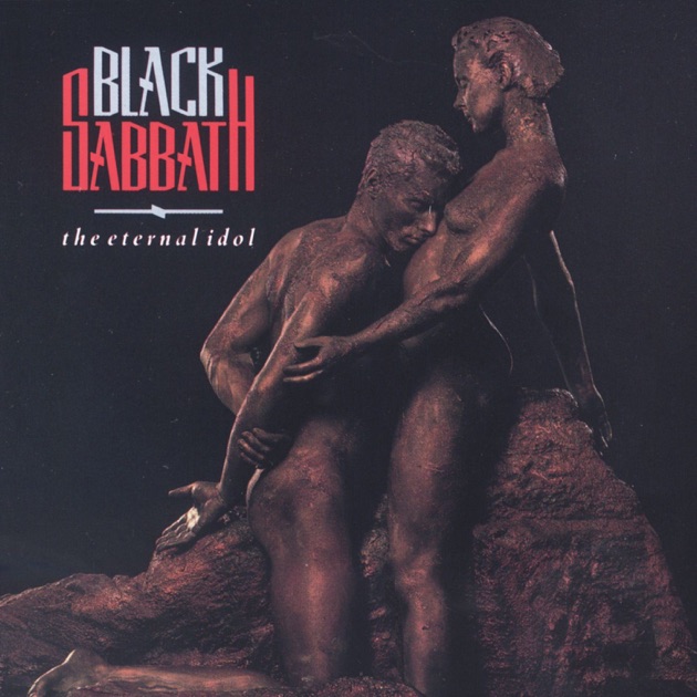 The Eternal Idol - Album by Black Sabbath - Apple Music