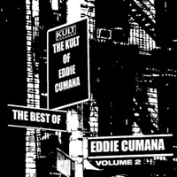 KULT Records Presents: The Best of Eddie Cumana - Volume 2 - Eddie Cumana
