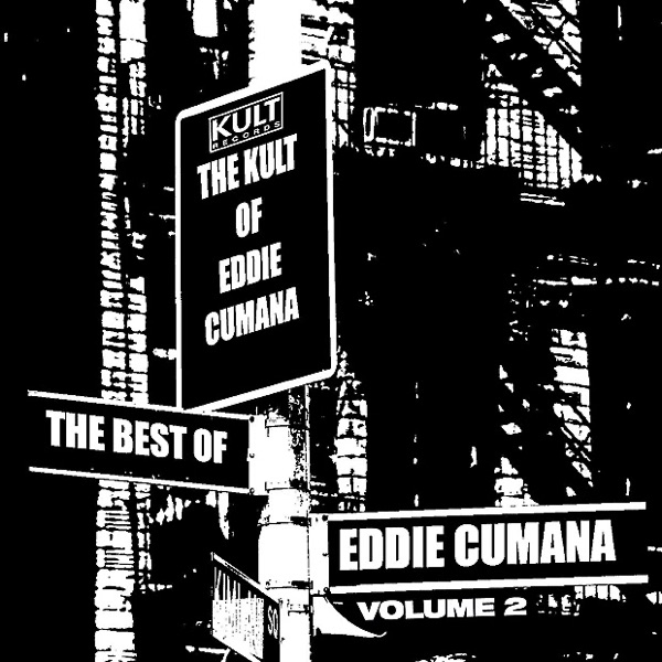 KULT Records Presents: The Best of Eddie Cumana - Volume 2