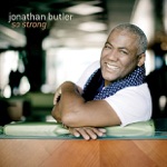 Jonathan Butler - You Got to Believe in Something