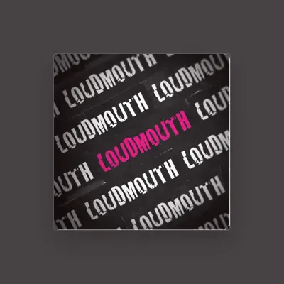 Listen to Loudmouth, watch music videos, read bio, see tour dates & more!