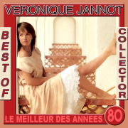 Le meilleur des années 80 : Véronique Jannot (Best of Collector) - Véronique Jannot