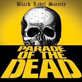 Parade of the Dead Black Label Society