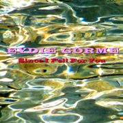 Since I Fell For You - Eydie Gorme