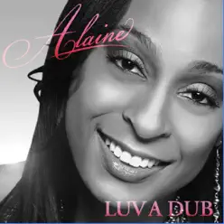 LUV A DUB - Alaine