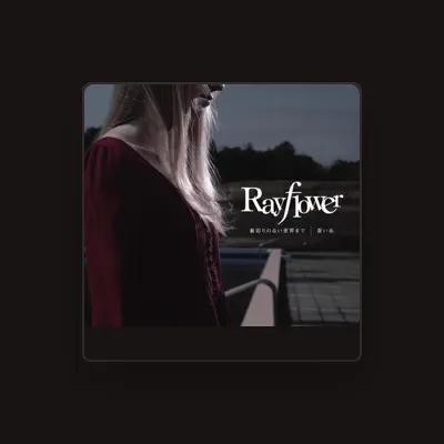 Listen to Rayflower, watch music videos, read bio, see tour dates & more!