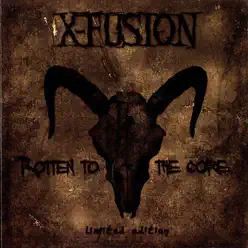 Rotten To the Core (Deluxe Edition) - X-Fusion