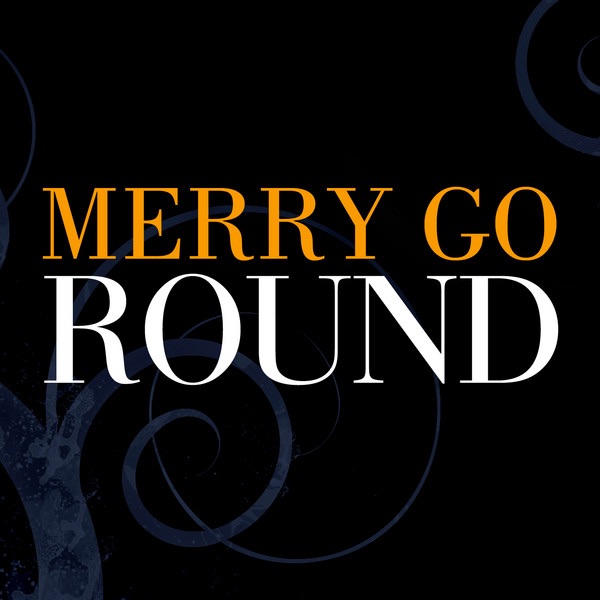 Merry Go Round