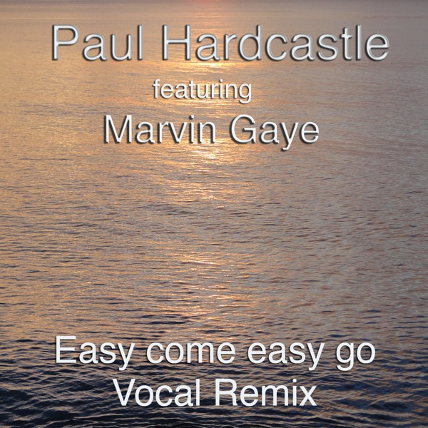 Easy Come Easy Go (Vocal Mix) - Single album cover