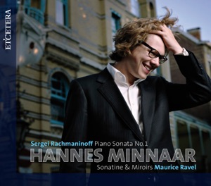 Rachmaninoff: Piano Sonata No. 1 - Ravel: Sonatine & Miroirs