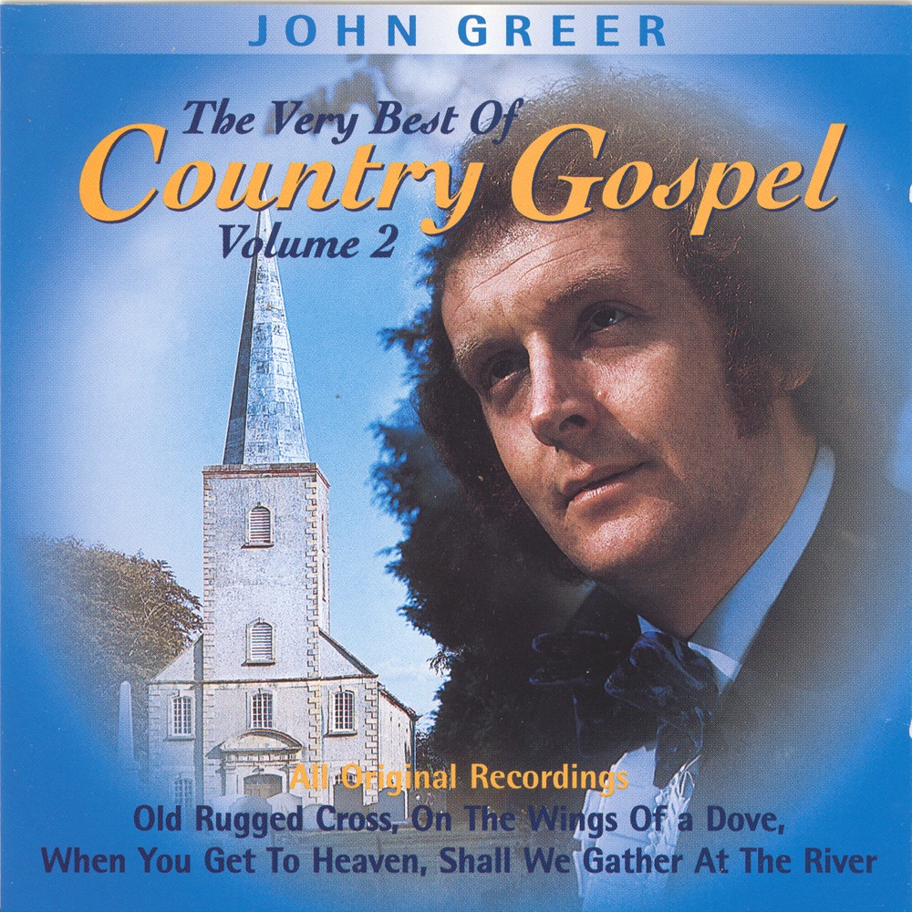 Обложка альбома «The Very Best Of Country Gospel - Volume 2» — John Greer