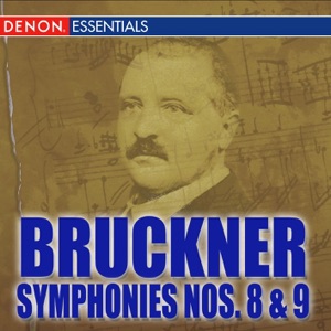 Bruckner: Symphonies Nos. 8 "Apocalypsis" & 9 "Dem Lieben Gott"