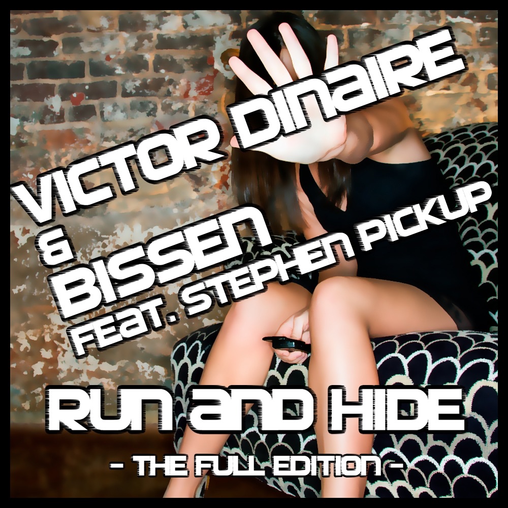 Обложка альбома «Run & Hide - The Full Edition - (feat. Stephen Pickup) - EP» — Victor Dinaire & Bissen