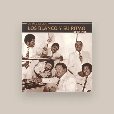 Listen to Los Blanco y Su Ritmo, watch music videos, read bio, see tour dates & more!