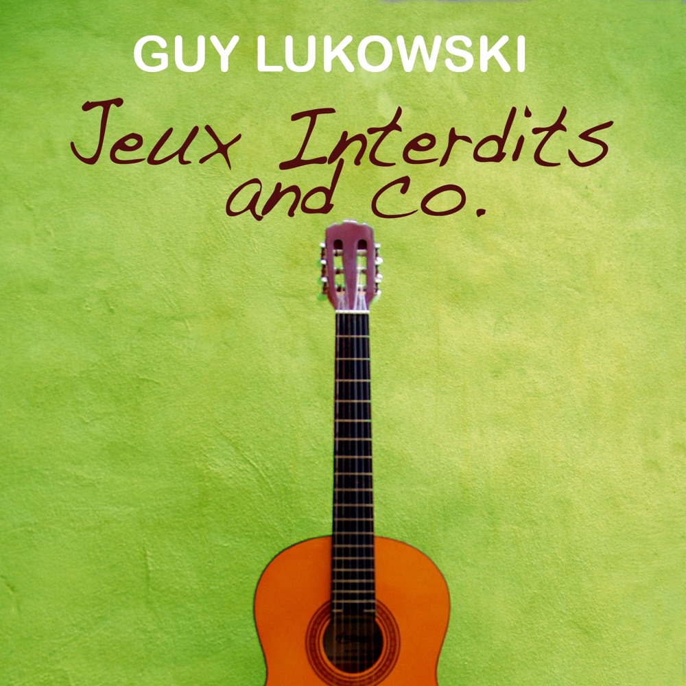 Обложка альбома «Jeux Interdits and Co.» — Guy Lukowski