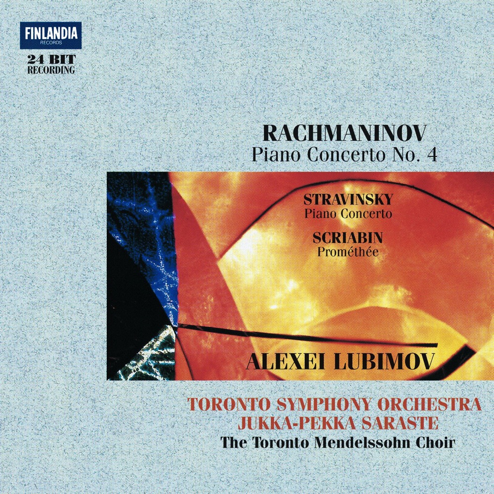 Обложка альбома «Rachmaninov: Piano Concerto No. 4 - Stravisnky Piano Concerto - Scriabin: Promethee» — Alexei Lubimov, Jukka-Pekka Saraste, Toronto Mendelssohn Choir & Toronto Symphony Orchestra