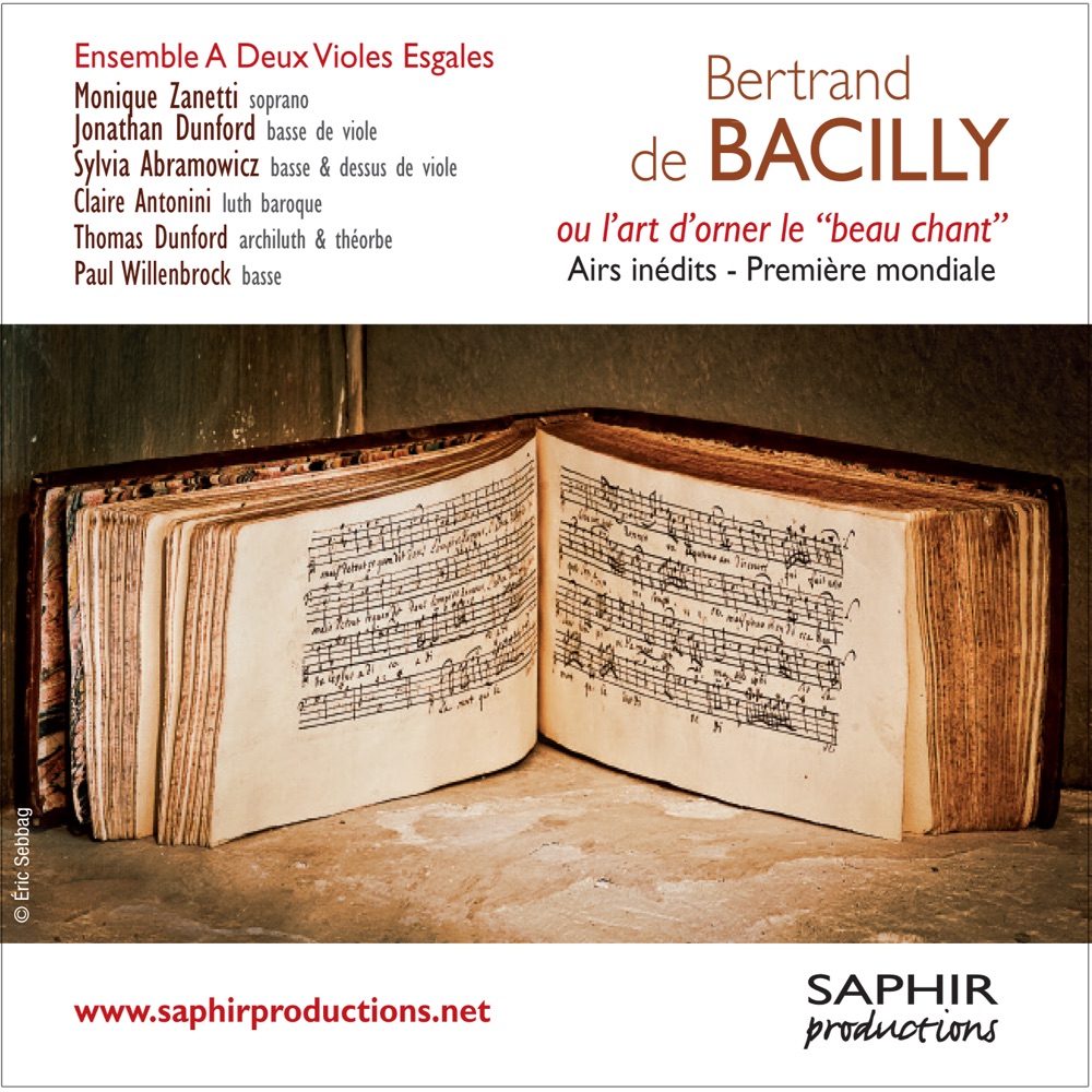 Обложка альбома «Bertrand de Bacilly: Ou l'art d'orner le "beau chant"» — Monique Zanetti, Jonathan Dunford, Sylvia Abramowicz, Claire Antonini, Thomas Dunford, Paul Willenbrock & Ensemble A Deux Violes Esgales