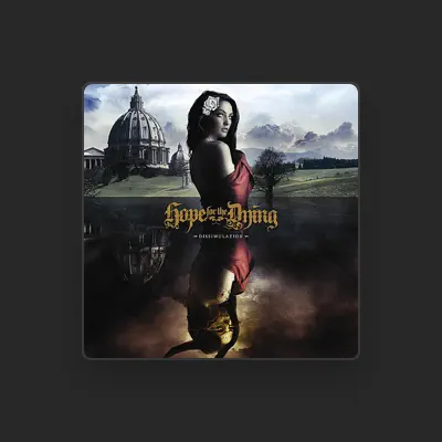 Listen to Hope for the Dying, watch music videos, read bio, see tour dates & more!