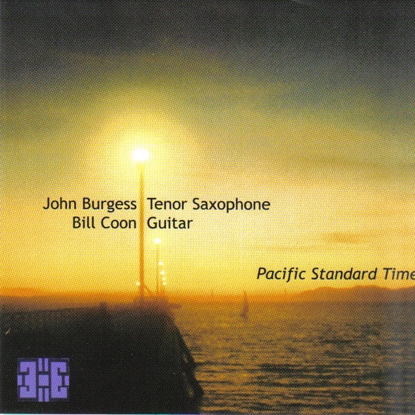 Обложка альбома «Pacific Standard Time» — John Burgess & Bill Coon