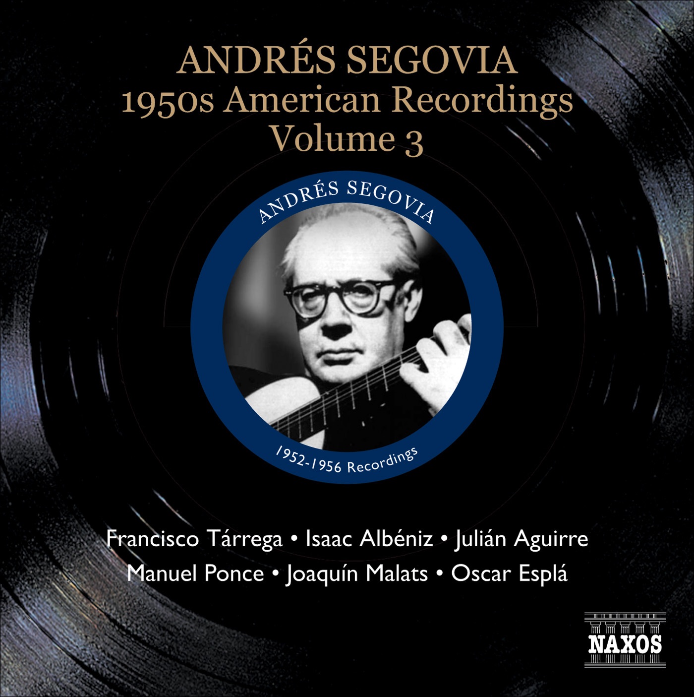 Andrés Segovia: 1950s American Recordings, Vol. 3
