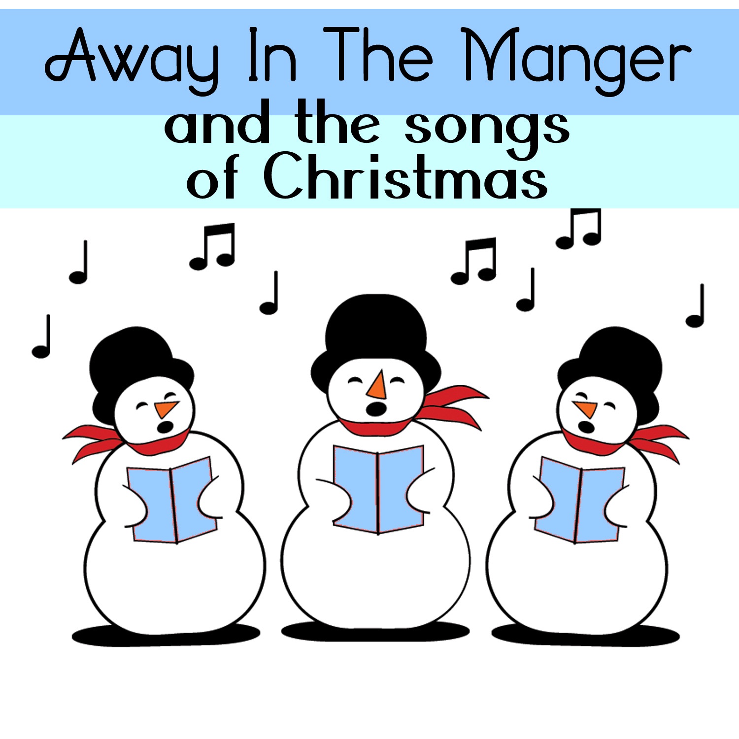 Away In The Manger and The Songs Of Christmas