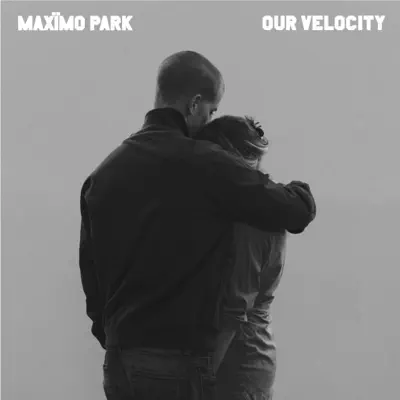 Our Velocity - Single - Maximo Park