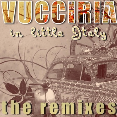 Vucciria (In Little Italy) The Remixes - Single