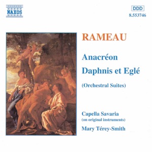 Rameau: Anacreon - Daphnis Et Egle