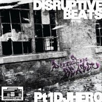 Disruptive Beats, Pt. 1 - Single - DJ Hero
