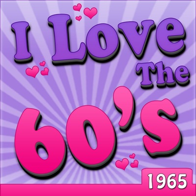 I Love the 60's: 1965 (Re-Recorded Versions)