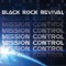 Mission Control - Black Rock Revival lyrics