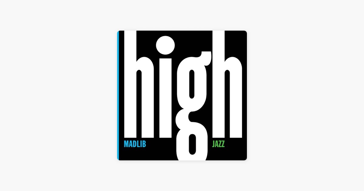 Madlib Medicine Show #7: High Jazz - マッドリブのアルバム - Apple