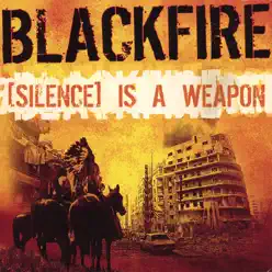 [Silence] Is a Weapon (double Disc Album) - Blackfire