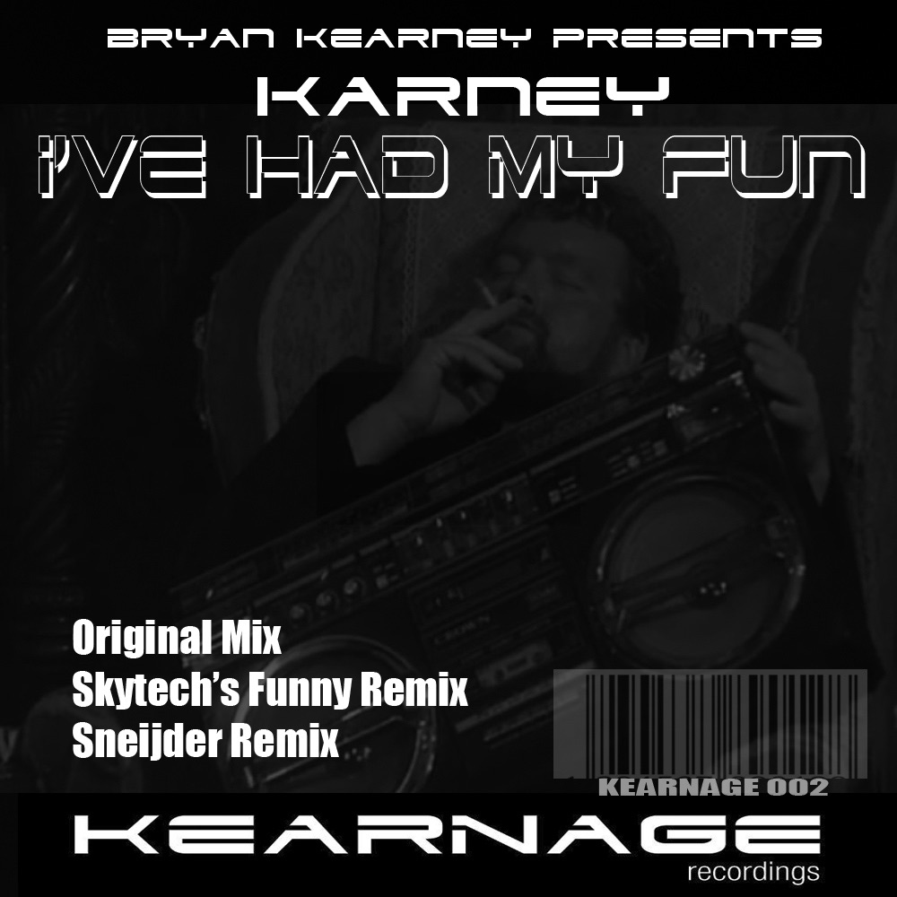 Обложка альбома «I've Had My Fun (Bryan Kearney Presents) - Single» — Karney
